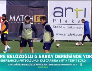 Emre Belözoğlu Galatasaray derbisinde yok