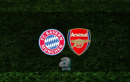 Bayern Münih - Arsenal maçı CANLI |  Bayern Münih - Arsenal maçı saat kaçta ve hangi kanalda?