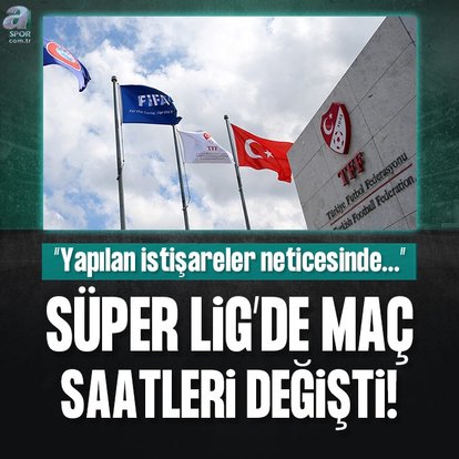 Trendyol Süper Lig’de maç saatleri değişti!