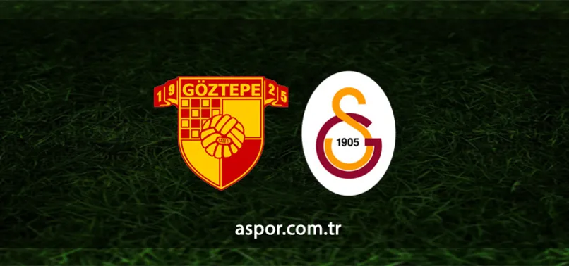 Göztepe-Galatasaray | İlk 11'ler belli oldu