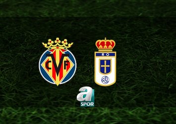 Villarreal - Real Oviedo maçı ne zaman?
