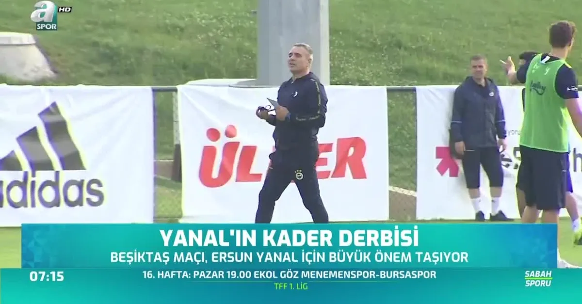 Ersun Yanal'ın kader derbisi