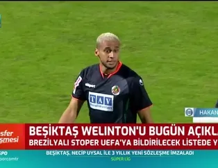 Beşiktaş Welinton'u bugün açıklayacak
