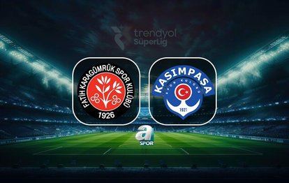 Fatih Karagümrük-Kasımpaşa CANLI MAÇ | Trendyol Süper Lig 5. hafta