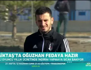 Beşiktaş'ta Oğuzhan Özyakup fedaya hazır