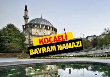 Kocaeli bayram namazı saat kaçta?