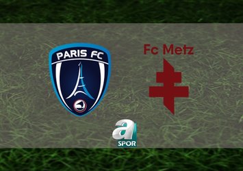 Paris FC-Metz maçı saat kaçta?