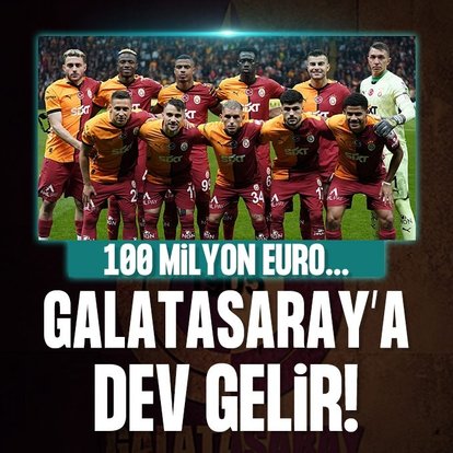 Galatasaray’a dev gelir! 100 milyon euro...