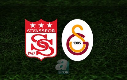 Sivasspor - Galatasaray maçı | CANLI Sivasspor - Galatasaray maçı canlı anlatım