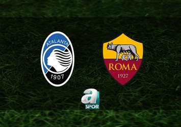 Atalanta-Roma maçı saat kaçta?