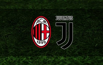 Milan Juventus maçı CANLI İZLE Milan-Juventus canlı anlatım