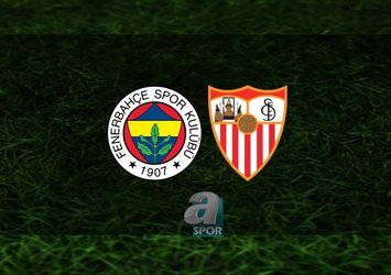 Fenerbahçe - Sevilla maçı saat kaçta?