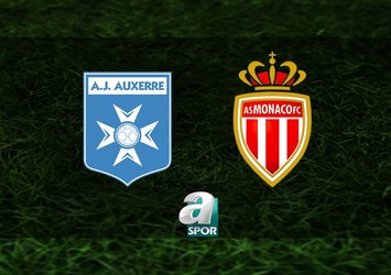 Auxerre-Monaco maçı saat kaçta?