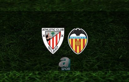 Athletic Bilbao - Valencia maçı ne zaman saat kaçta ve hangi kanalda CANLI yayınlanacak? | İspanya Kral Kupası