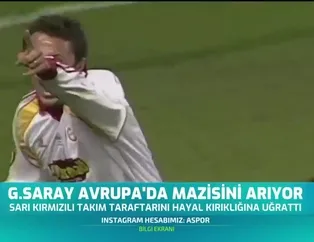 Galatasaray Avrupa'da mazisini arıyor