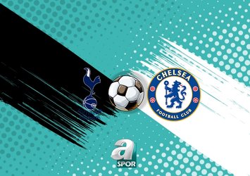 Tottenham - Chelsea maçı saat kaçta?