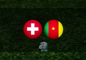 İsviçre - Kamerun maçı saat kaçta?