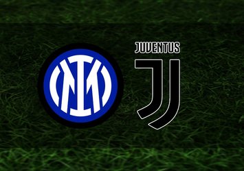 Inter Juventus maçı ne zaman, saat kaçta?