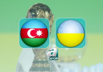 Azerbaycan-Ukrayna maçı bilgileri!