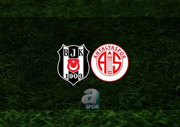 Beşiktaş Antalyaspor maçı bugün!