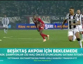Beşiktaş Akpom için beklemede
