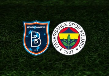 Başakşehir-F.Bahçe maçı ne zaman?