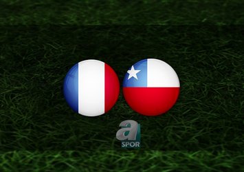 Fransa - Şili maçı ne zaman?
