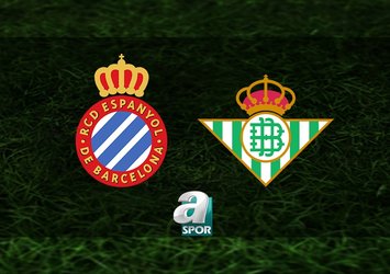 Espanyol-Real Betis maçı saat kaçta?