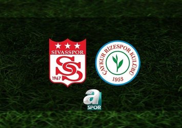 Sivasspor - Rizespor | CANLI