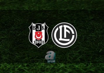 Beşiktaş - Lugano | İlk 11'ler belli oldu