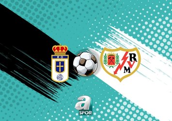 Real Oviedo-Rayo Vallecano maçı saat kaçta?