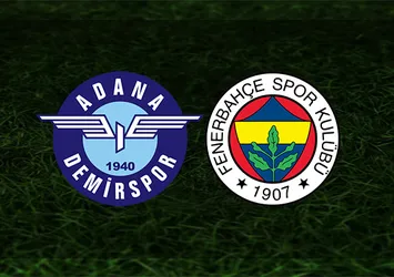 Adana Demirspor Fenerbahçe maçı CANLI