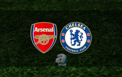 Arsenal - Chelsea maçı ne zaman, saat kaçta ve hangi kanalda ...