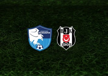 BB Erzurumspor - Beşiktaş maçı saat kaçta ve hangi kanalda?