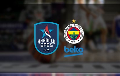 Anadolu Efes - Fenerbahçe Beko basket maçı ne zaman, saat kaçta ve hangi kanalda?