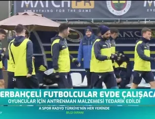 Fenerbahçeli futbolcular evde çalışacak