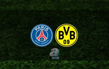 PSG - Dortmund maçı CANLI | PSG - Dortmund maçı ne zaman, saat kaçta ve hangi kanalda?