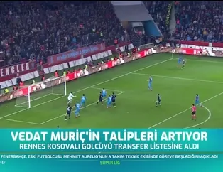 Vedat Muriç'in talipleri artıyor