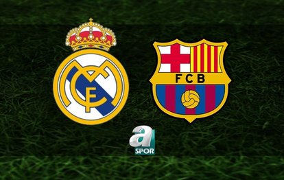Real Madrid - Barcelona CANLI İZLE Real Madrid - Barcelona maçı canlı anlatım