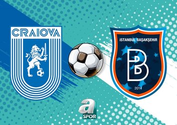 Universitatea Craiova - Başakşehir FK maçı ne zaman?