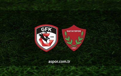 Gaziantep FK Hatayspor maçı CANLI İZLE Gaziantep FK Hatayspor canlı anlatım