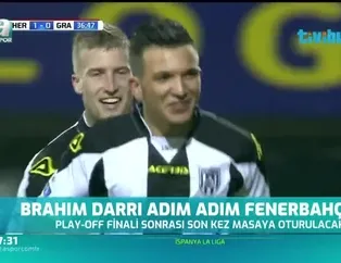 Brahim Darri adım adım Fenerbahçe'ye
