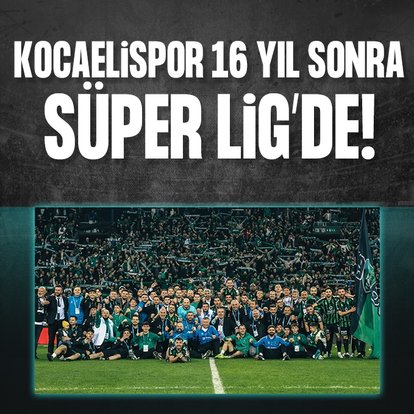 Kocaelispor Trendyol Süper Lig’e yükseldi!