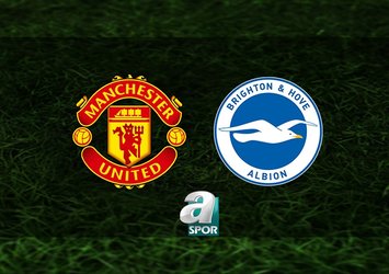Manchester United - Brighton maçı saat kaçta?