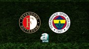 Feyenoord-Fenerbahçe | CANLI