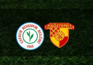 Çaykur Rizespor - Göztepe maçı ne zaman?