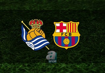Real Sociedad - Barcelona maçı ne zaman, saat kaçta ve hangi kanalda? | İspanya La Liga
