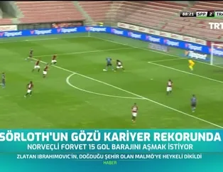 Sörloth'un gözü rekorda