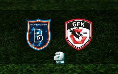 RAMS Başakşehir - Gaziantep FK CANLI RAMS Başakşehir - Gaziantep FK maçı canlı anlatım