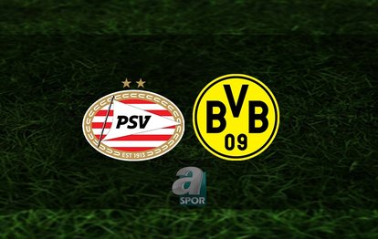 PSV - Dortmund maçı ne zaman? Saat kaçta ve hangi kanalda? | UEFA Şampiyonlar Ligi